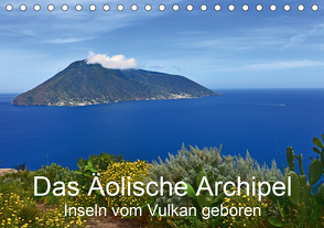 Das Äolische Archipel – Inseln vom Vulkan geboren (Tischkalender 2021 DIN A5 quer) von Brigitte Deus-Neumann,  Dr.