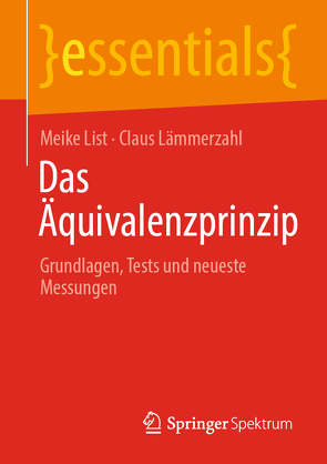 Das Äquivalenzprinzip von Lämmerzahl,  Claus, List,  Meike