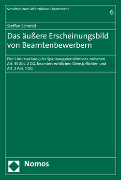 Das äußere Erscheinungsbild von Beamtenbewerbern von Schmidt,  Steffen