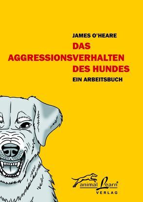 Das Agressionsverhalten des Hundes von O'Heare,  James, Zimmermann,  Jürgen