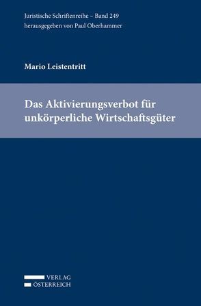 Das Aktivierungsverbot für unkörperliche Wirtschaftsgüter von Leistentritt,  Mario