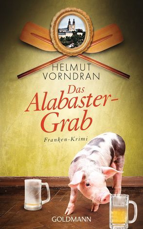 Das Alabastergrab von Vorndran,  Helmut