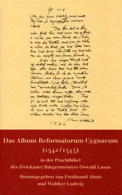 Das Album Reformatorum Cygnaeum (1542/1543) von Ahuis,  Ferdinand, Ludwig,  Walther