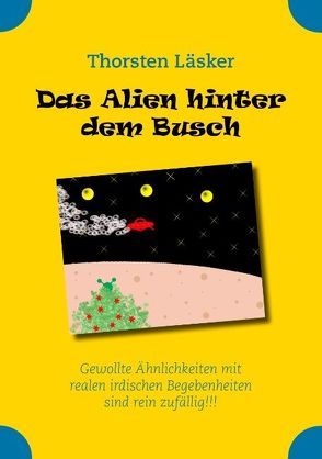 Das Alien hinter dem Busch von Läsker,  Thorsten