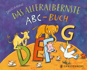 Das alleralbernste ABC-Buch von Kulot,  Daniela