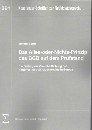 Das Alles-oder-Nichts-Prinzip des BGB auf dem Prüfstand von Barth,  Miriam