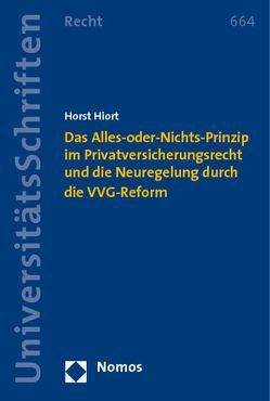 Das Alles-oder-Nichts-Prinzip im Privatversicherungsrecht und die Neuregelung durch die VVG-Reform von Hiort,  Horst