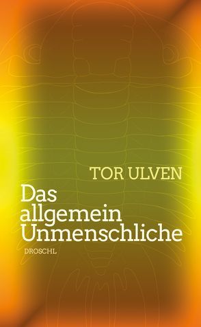 Das allgemein Unmenschliche von Strobel,  Bernhard, Ulven,  Tor