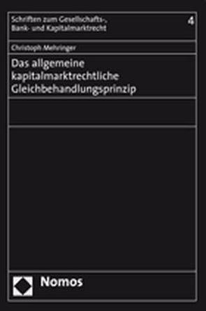 Das allgemeine kapitalmarktrechtliche Gleichbehandlungsprinzip von Mehringer,  Christoph