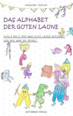 Das Alphabet der Guten Laune von Terplan,  Marianne