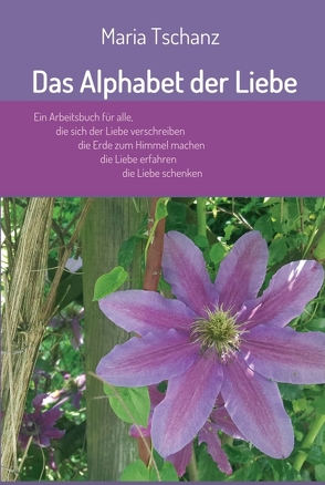 Das Alphabet der Liebe von Tschanz,  Maria