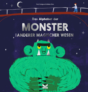 Das Alphabet der Monster und anderer magischer Wesen von Hodgson,  Rob, Onn,  Aidan