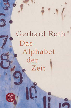 Das Alphabet der Zeit von Roth,  Gerhard