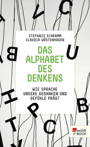 Das Alphabet des Denkens von Schramm,  Stefanie, Wüstenhagen,  Claudia