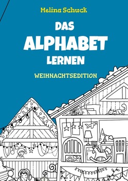 Das Alphabet lernen von Schuck,  Melina