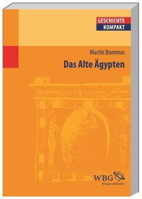 Das Alte Ägypten von Bommas,  Martin, König,  Ingemar, Schubert,  Charlotte