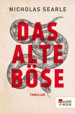 Das alte Böse von Schönherr,  Jan, Searle,  Nicholas