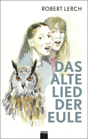 Das alte Lied der Eule von Aerni,  Christoph R., Lerch,  Robert