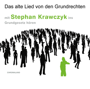 Das alte Lied von den Grundrechten von Krawczyk,  Stephan, von Wolff,  Nikolaus