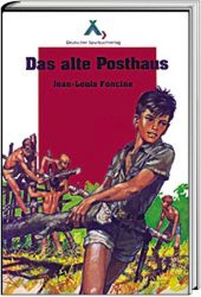 Das alte Posthaus von Foncine,  Jean L, Hinkel,  Klaus, Joubert,  Pierre, Thomas,  Paul