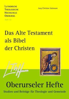 Das Alte Testament als Bibel der Christen von Salzmann,  Jorg Christian