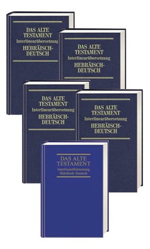 Das Alte Testament. Interlinearübersetzung Hebräisch-Deutsch von Steurer,  Rita Maria