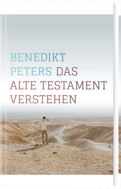 Das Alte Testament verstehen von Peters,  Benedikt