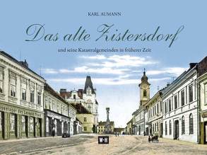 Das alte Zistersdorf von Aumann,  Karl