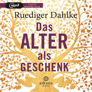 Das Alter als Geschenk von Dahlke,  Ruediger, Pessler,  Olaf