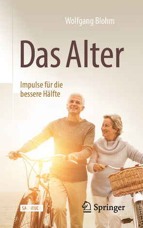 Das Alter – Impulse für die bessere Hälfte von Blöhm,  Wolfgang