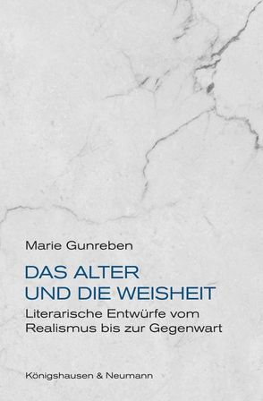 Das Alter und die Weisheit von Gunreben,  Marie