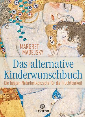 Das alternative Kinderwunschbuch von Madejsky,  Margret