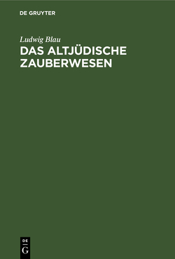 Das altjüdische Zauberwesen von Blau,  Ludwig