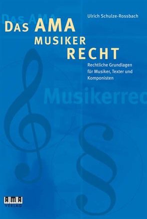 Das AMA-Musikerrecht von Schulze-Rossbach,  Ulrich