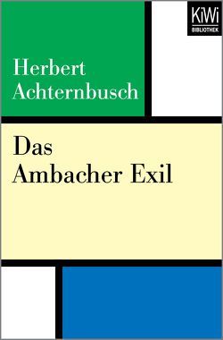 Das Ambacher Exil von Achternbusch,  Herbert