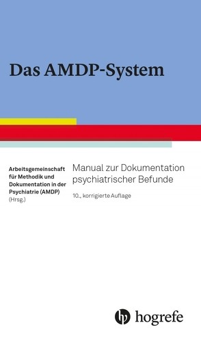 Das AMDP-System von Arbeitsgemeinschaft für Methodik und Dokumentation in der Psychiatrie (AMDP)