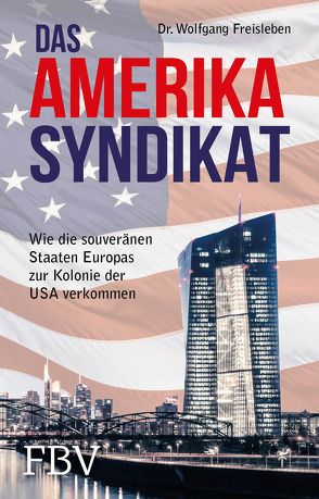 Das Amerika-Syndikat von Freisleben,  Wolfgang