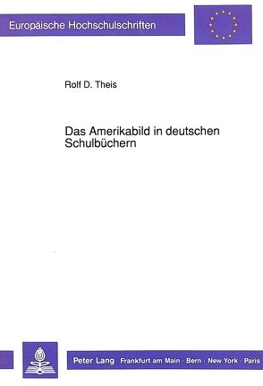 Das Amerikabild in deutschen Schulbüchern von Theis,  Rolf