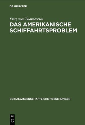 Das amerikanische Schiffahrtsproblem von Twardowski,  Fritz von