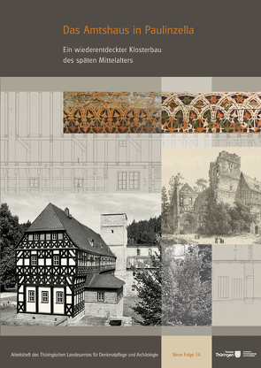 Das Amtshaus in Paulinzella von Gebhardt,  Volker, Hoffmann,  Yves, Hopf,  Udo, Kavacs,  Günter, Klein,  Ulrich, Knapp,  Ulrich, Mueller,  Rainer, Oelsner,  Norbert, Ramelow,  Bodo, Reinhardt,  Holger, Reipsch,  Sebastian, Richter,  Jörg, Ruda,  Susanne, Scherf,  Lutz, Schmitt,  Reinhard, Schwimmer,  Matthias, Sladeczek,  Martin, Spazier,  Ines, Stiewe,  Heinrich, Thüringisches Landesamt für Denkmalpflege und Archäologie, Wagner,  Uwe