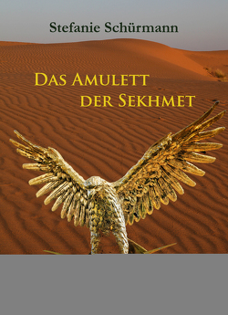 Das Amulett der Sekhmet von Schürmann,  Stefanie