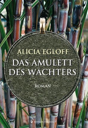 Das Amulett des Wächters von Egloff,  Alicia