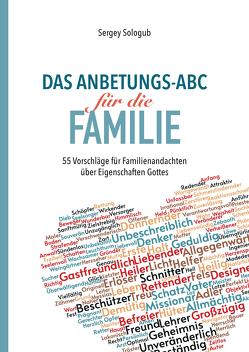 Das Anbetungs-ABC für die Familie von Sologub,  Sergey