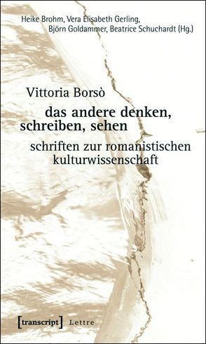 das andere denken, schreiben, sehen von Borso,  Vittoria, Brohm,  Heike, Gerling,  Vera Elisabeth, Goldammer,  Björn, Schuchardt,  Beatrice