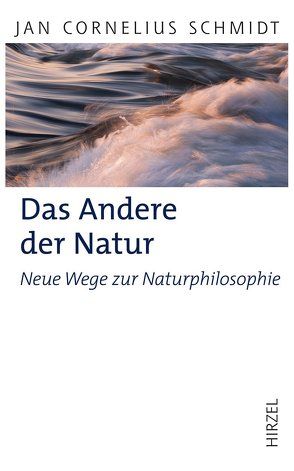 Das Andere der Natur von Schmidt,  Jan Cornelius