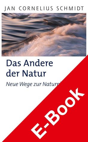 Das Andere der Natur von Schmidt,  Jan Cornelius