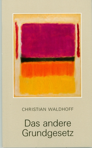 Das andere Grundgesetz von Waldhoff,  Christian