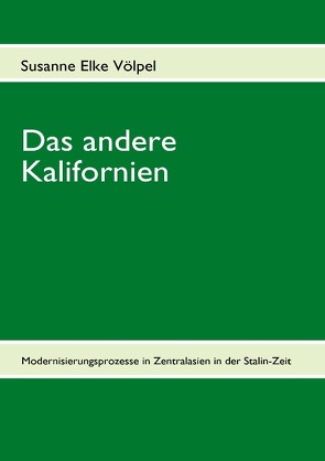 Das andere Kalifornien von Voelpel,  Susanne Elke