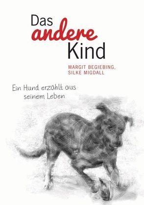 Das andere Kind von Begiebing,  Margit, Migdall,  Silke