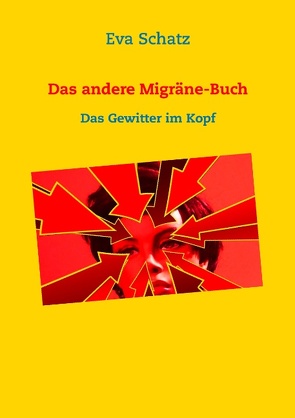 Das andere Migräne-Buch von Schätz,  Eva